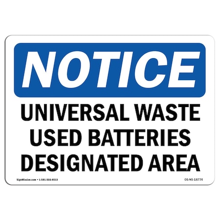 Signmission Safety Sign, OSHA Notice, 10" Height, Universal Waste Used Batteries Designated Area Sign, Landscape OS-NS-D-1014-L-18774